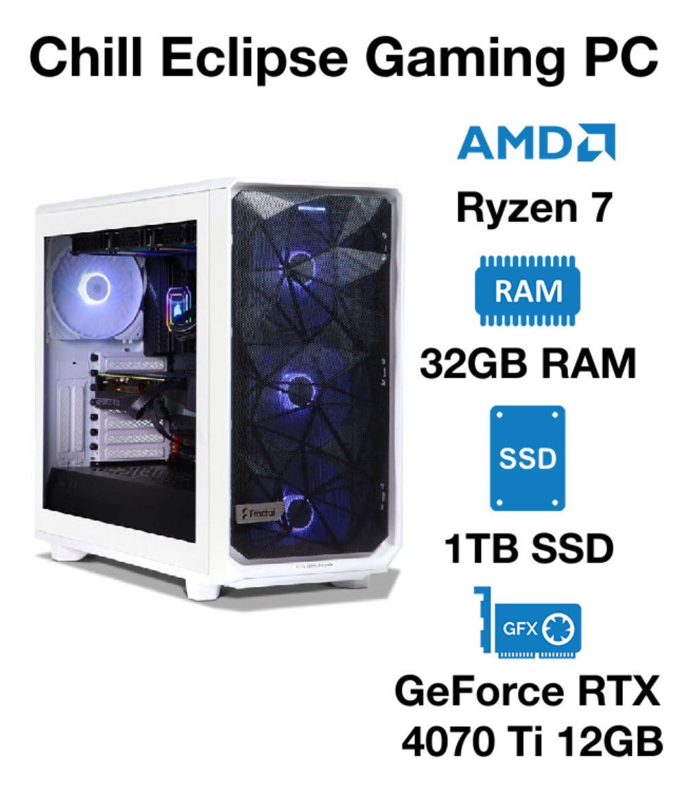 Chill Eclipse Gaming PC AMD Ryzen 7 | 32GB RAM | 1TB SSD | GeForce RTX 4070 Ti 12GB | Windows 10 Pro